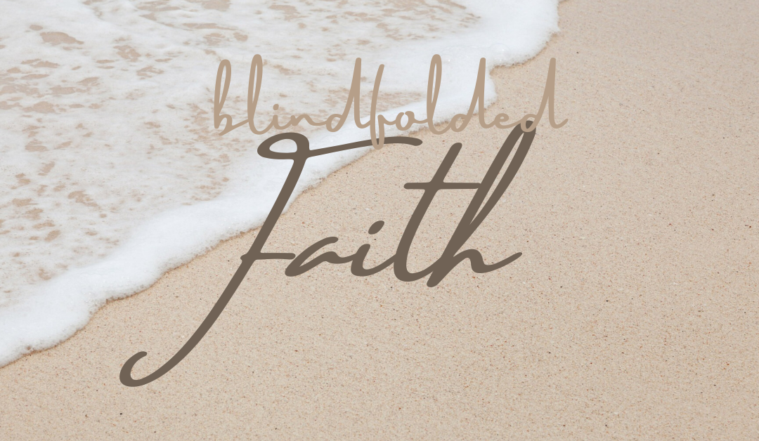 Blindfolded Faith
