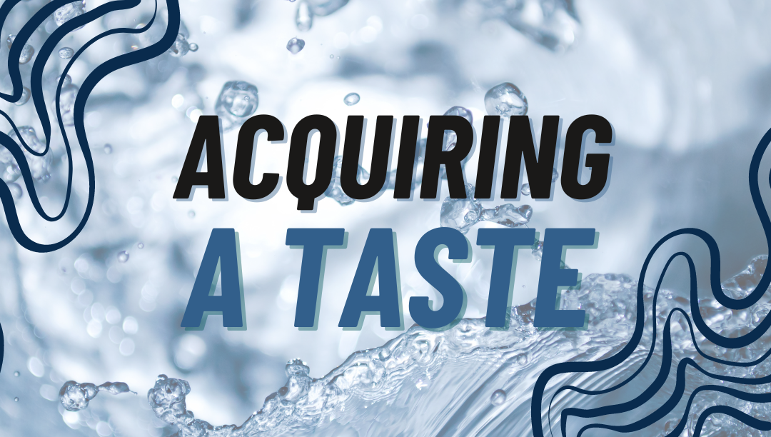 Discipline: Acquiring a Taste