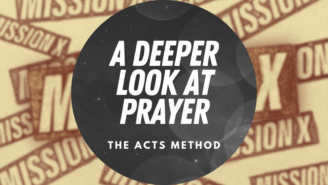A Deeper Look at Prayer: The ACTS Method