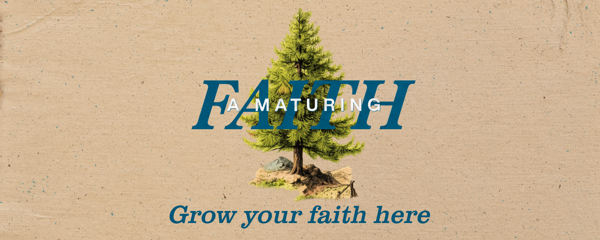 paper background with tree and title "A Maturing Faith"